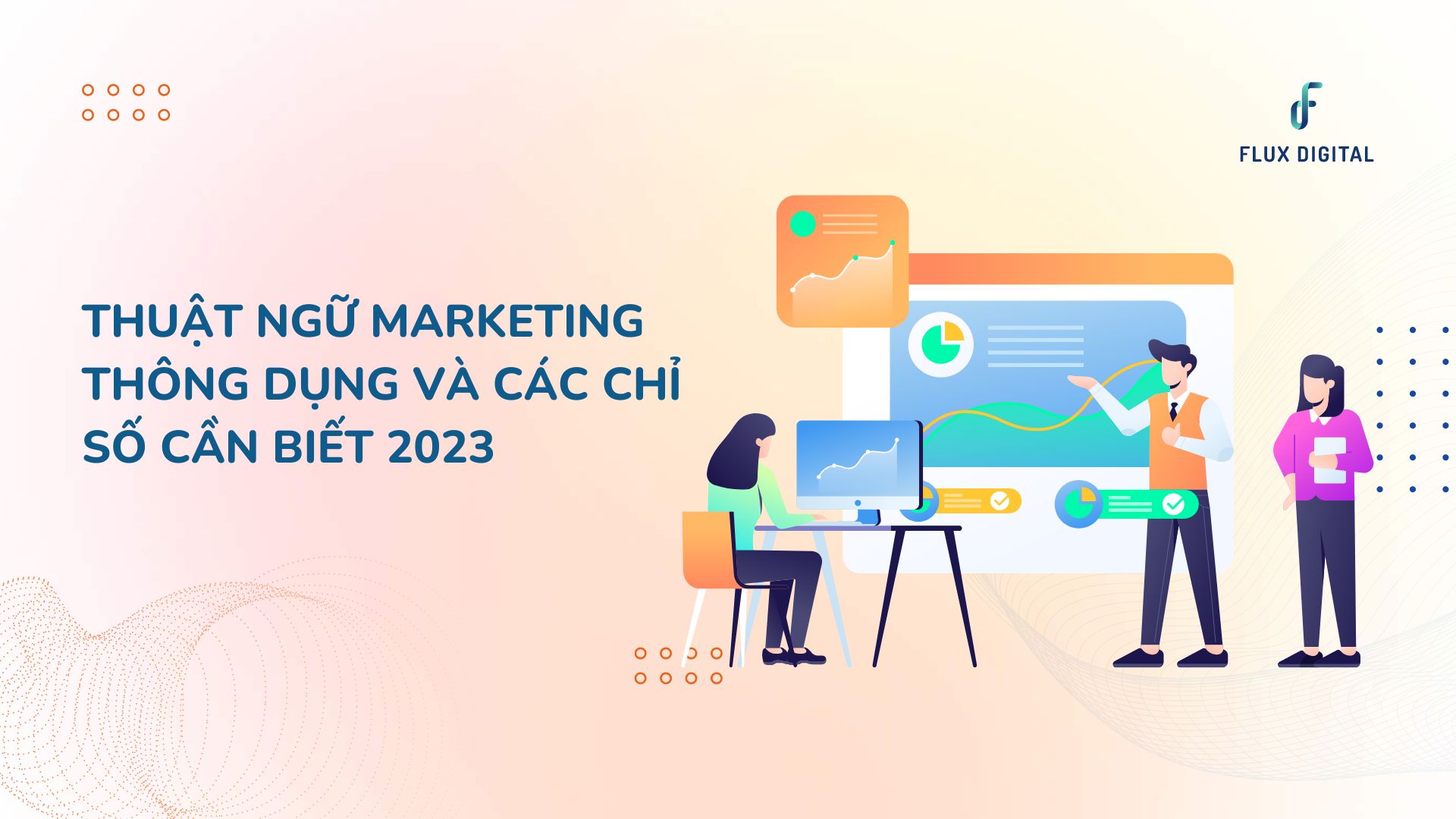 Thuật Ngữ Marketing Thông Dụng Và Các Chỉ Số Cần Biết 2023